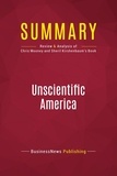 Publishing Businessnews - Summary: Unscientific America - Review and Analysis of Chris Mooney and Sheril Kirshenbaum's Book.