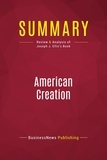 Publishing Businessnews - Summary: American Creation - Review and Analysis of Joseph J. Ellis's Book.