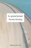 Nicolas Kissling - Le grand projet.