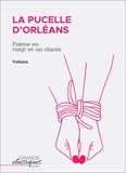  Voltaire - La Pucelle d'Orléans - Poème en vingt-et-un chants.