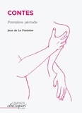 Jean de La Fontaine - Contes - Première période.