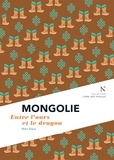 Marc Alaux - Mongolie - Entre l'ours et le dragon.