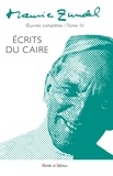 Maurice Zundel - Oeuvres complètes - Tome 4, Ecrits du Caire.