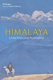 Ed Douglas - Himalaya - Une histoire humaine.