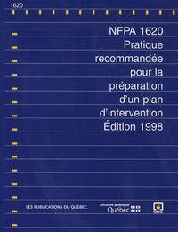 Publications du Québec - NFPA 1620 - Pratique recommandée pour la préparation d'un plan d'intervention, édition 1998.
