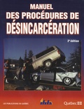  Publications du Québec - Manuel des procédures de désincarcération.