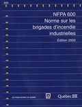  Publications du Québec - NFPA 600 - Norme sur les brigades d'incendie industrielles.