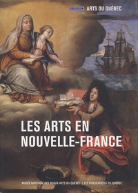 Laurier Lacroix - Les arts en Nouvelle-France.