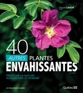 Claude Lavoie - 40 autres plantes envahissantes.