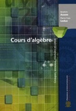 Ibrahim Assem et Pierre Yves Leduc - Cours d'algèbre - Groupes, anneaux, modules et corps.