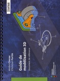 André Cincou et Christian Fortin - Guide de modélisation 3D - Document de référence.