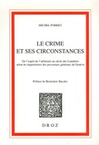Michel Porret - Le crime et ses circonstances - De l'esprit de l'arbitraire au siècle des Lumières selon les réquisitoires des procureurs généraux de Genève.