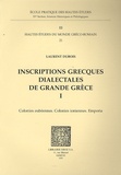 Laurent Dubois - Inscriptions grecques dialectales de Grande Grèce - Volume 1, Colonies eubéennes, colonies ioniennes, Emporia.