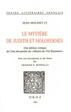 Jean Molinet - Le mystère de Judith et Holofernés - Une édition critique de l'une des parties du "Mistere du Viel Testament".