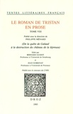 Philippe Ménard et Bernard Guidot - Le roman de Tristan en prose Tome 8 : De la quête de Galaad à la destruction du château de la lépreuse.