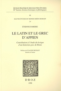 Le latin et le grec d'Appien. Contribution à l'étude du lexique d'un historien grec de Rome