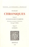 Jean Froissart - Chroniques - Livre I, Le manuscrit d'Amiens Tome 5, Lexique.