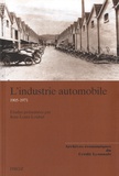 Jean-Louis Loubet - L'industrie automobile 1905-1971.