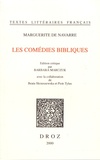  Marguerite de Navarre - Les comédies bibliques.