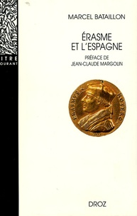 Marcel Bataillon - Erasme et l'Espagne - Recherches sur l'histoire spirituelle du XVIe siècle.