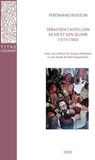 Ferdinand Buisson - Sébastien Castellion, sa vie et son oeuvre (1515-1563).