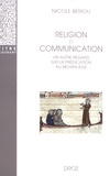 Nicole Bériou - Religion et communication - Un autre regard sur la prédication au Moyen Age.
