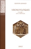 Quentin Skinner - Visions politiques - Volume 1, Sur la méthode.