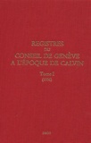 Paule Hochuli Dubuis - Registres du Conseil de Genève à l'époque de Calvin - Tome 1, 1536.