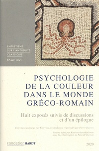 Katerina Ierodiakonou - Psychologie de la couleur dans le monde gréco-romain - Huit exposés suivis de discussions et d'un épilogue.