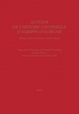 Gilbert Schrenck - Autour de l'Histoire universelle d'Agrippa d'Aubigné - Mélanges à la mémoire d'André Thierry.