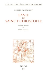  Maistre Chevalet - La vie de saint Christofle.