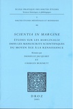 Danielle Jacquart et Charles Burnett - Scientia in Margine - Etudes sur les Marginalia dans les manuscrits scientifiques du Moyen-Age à la Renaissance.