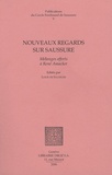 Rudolf Engler et Raffaele Simone - Nouveaux regards sur Saussure - Mélanges offerts à René Amacker.