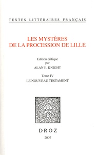  Anonyme - Les mystères de la procession de Lille - Tome 4, Le Nouveau Testament.