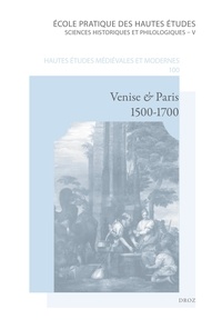 Michel Hochmann - Venise & Paris, 1500-1700 - La peinture vénitienne de la Renaissance et sa réception en France.