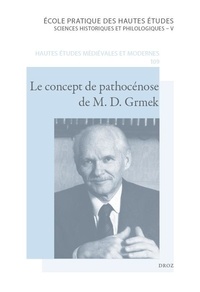 Joël Coste et Bernardino Fantini - Le concept de pathocénose de M.D. Grmek - Une conceptualisation novatrice de l'histoire des maladies.