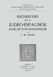 C. m. Crews - Recherches sur le judéo-espagnol dans les pays balkaniques. Bibliographie, index, glossaire.