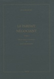 Jacques Savary - Le parfait négociant - 2 volumes.