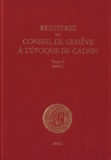 Sandra Coram-Mekkey et Gilles-Olivier Bron - Registres du Conseil de Genève à l'époque de Calvin - Tome 5, 1540, 2 volumes.