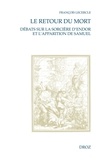 François Lecercle - Le retour du mort - Débats sur la sorcière d'Endor et l'apparition de Samuel (XVIe-XVIIIe siècle).