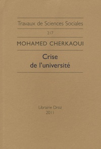 Mohamed Cherkaoui - Crise de l'université - Le nouvel esprit académique et la sécularisation de la production intellectuelle.