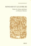 François Rouget - Ronsard et le livre - Etude de critique génétique et d'histoire littéraire - Tome 2, Les livres imprimés.