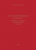 Sophie Kessler-Mesguich - Les études hébraïques en France - De François Tissard à Richard Simon (1508-1680).