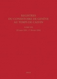 Isabella Watt et Jeffrey Watt - Registres du Consistoire de Genève au temps de Calvin - Tome 8 (25 mars 1553 - 1er février 1554).