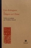 Frédéric Girard - Les dialogues de Dogen en Chine.