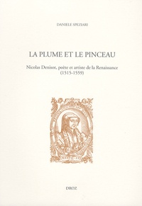 Daniele Speziari - La plume et le pinceau - Nicolas Denisot, poète et artiste de la Renaissance (1515-1559).