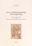 Jean Bodin - De la démonomanie des sorciers.