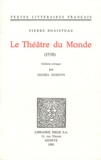 Pierre Boaistuau - Le théâtre du monde.