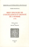Pierre Boaistuau - Bref discours de l'excellence et dignité de l'homme.