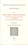 Lazare de Selve - Les oeuvres spirituelles - Sur les Evangiles des jours de Caresme et sur les festes de l'année.